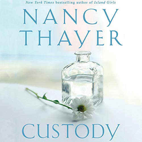 Custody by Nancy Thayer (Audiobook)