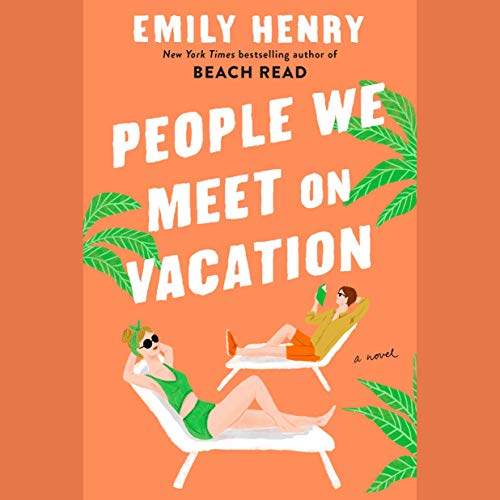 Free Audiobook: People We Meet on Vacation by Emily Henry