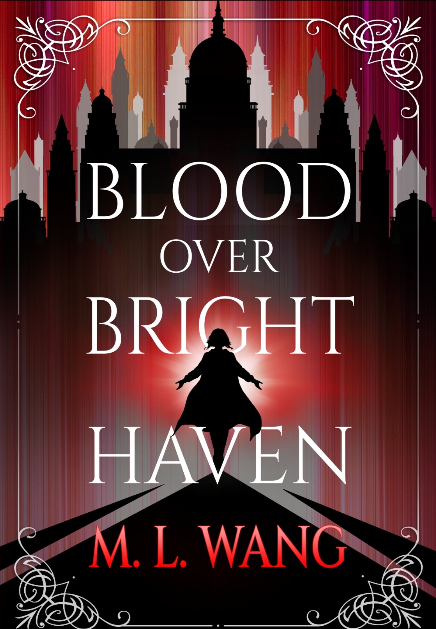 Blood Over Bright Haven (M.L. Wang)