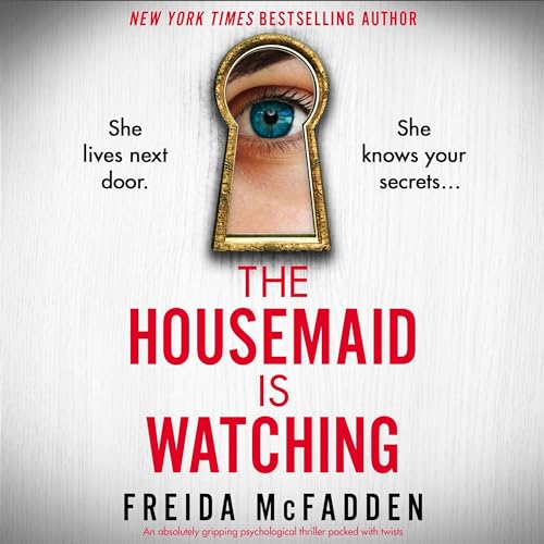 The Housemaid Is Watching by Freida McFadden (Audiobook)
