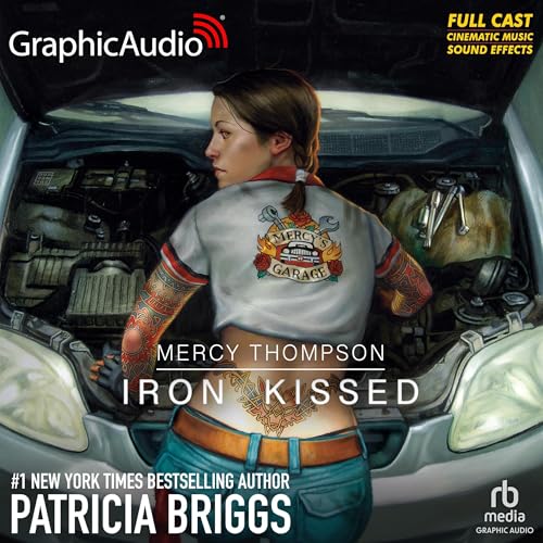 Iron Kissed (Dramatized Adaptation) (Mercy Thompson) — Narrated Edition
