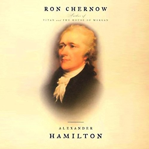 Alexander Hamilton — Narrated Edition
