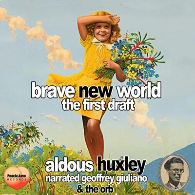 Brave New World – The First Draft