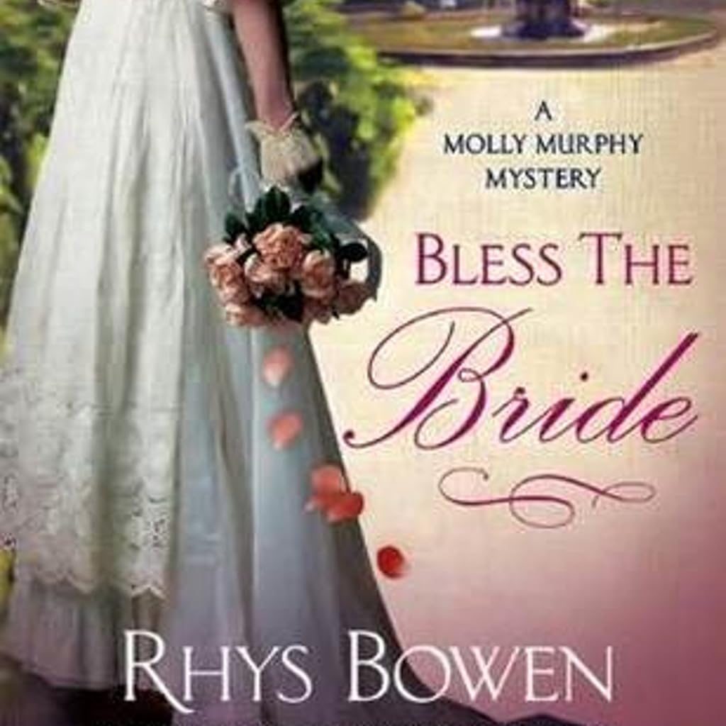 Free Audiobook: Bless the Bride (Molly Murphy Mysteries) by Rhys Bowen