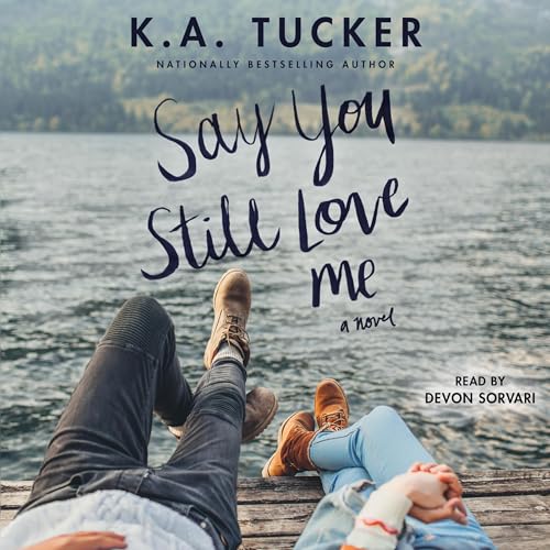 Say You Still Love Me Audiobook