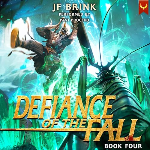 Stream Defiance of the Fall 4: A LitRPG Adventure by TheFirstDefier, JF Brink