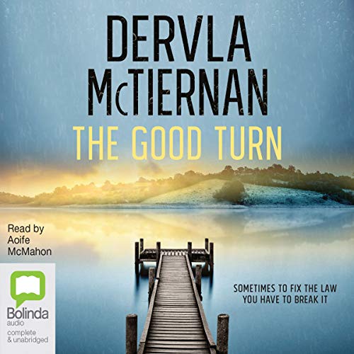 The Good Turn (The Cormac Reilly Series) (Dervla McTiernan)