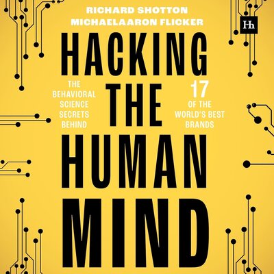 Free Audiobook: Hacking the Human Mind by MichaelAaron Flicker, Richard Shotton