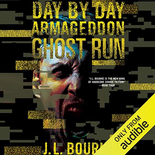 J. L. Bourne: Ghost Run (Day by Day Armageddon)