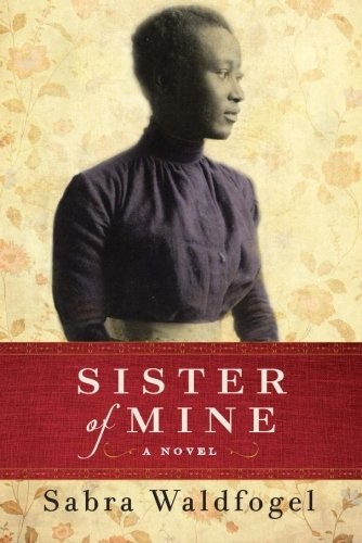 Free Audiobook: Sister of Mine by Sabra Waldfogel