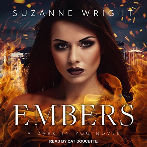 Stream Embers (Dark in You) by Suzanne Wright