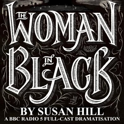 The Woman in Black – BBC Radio Drama by Susan Hill (Audiobook)