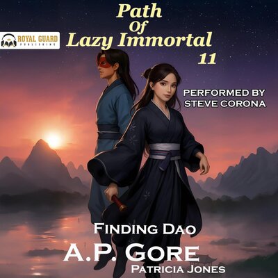 Stream Finding Dao: A Wuxia/Xianxia Cultivation Novel by A.P. Gore, Patricia Jones
