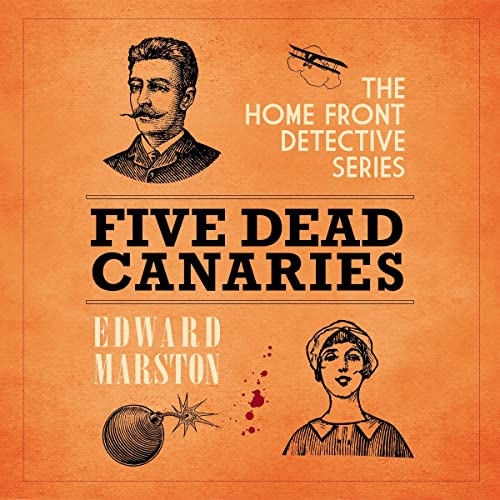 Stream Five Dead Canaries (Home Front Detective) by Edward Marston