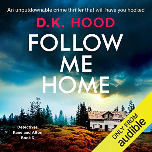 Listen to Follow Me Home (Detectives Kane and Alton Series)