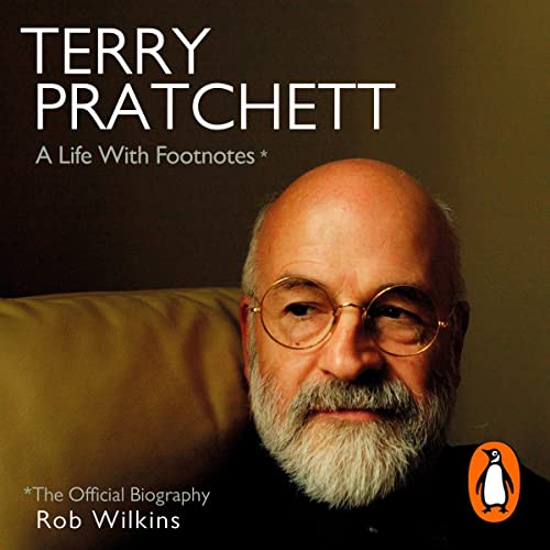 Rob WIlkins, Terry Pratchett: Terry Pratchett – A Life With Footnotes: The Official Biography