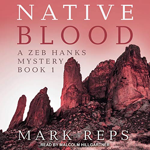 Native Blood (Zeb Hanks: Small Town Sheriff with Big Time Troubles) Audiobook