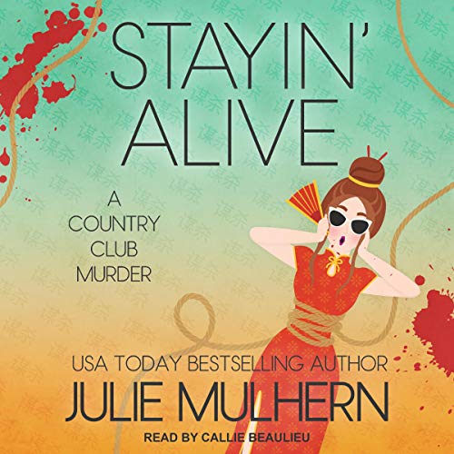 Stayin’ Alive (Country Club Murders) Audiobook