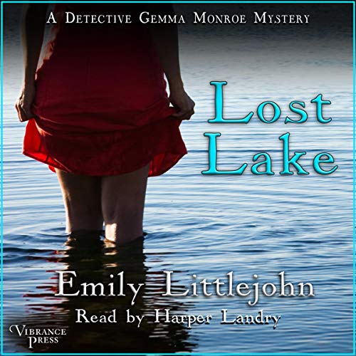 Lost Lake (A Detective Gemma Monroe Mystery) – Full Audiobook