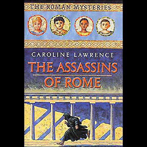 Assassins of Rome (Roman Mysteries) (Caroline Lawrence)
