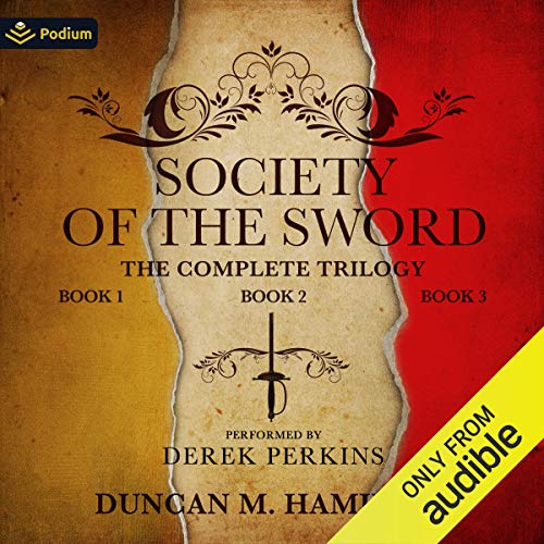Free Audiobook: The Society of the Sword Trilogy by Duncan M. Hamilton