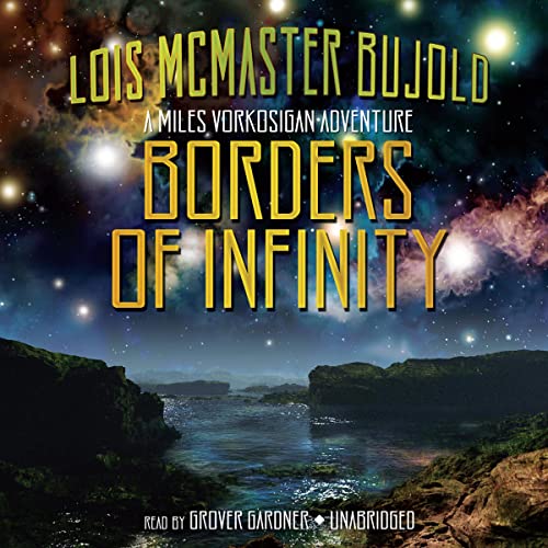 Stream Borders of Infinity (Vorkosigan Saga (chronological)) by Lois McMaster Bujold