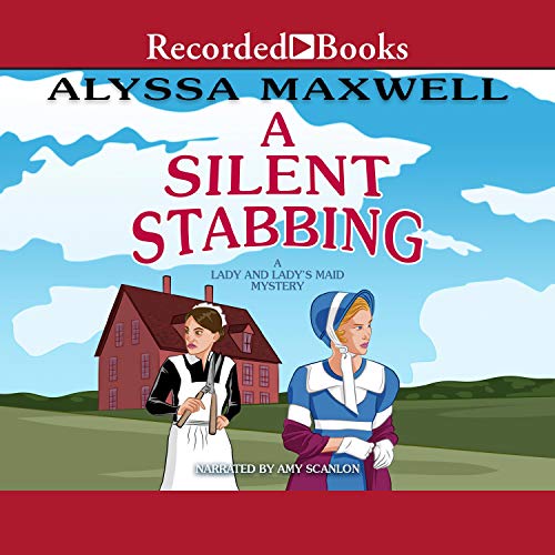 A Silent Stabbing (Lady and Lady’s Maid) (Alyssa Maxwell)
