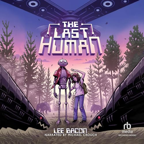 Lee Bacon: The Last Human