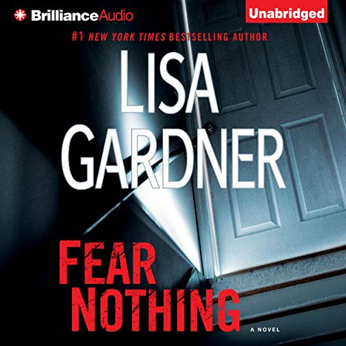 Free Audiobook: Fear Nothing (A D.D. Warren and Flora Dane Novel) by Lisa Gardner