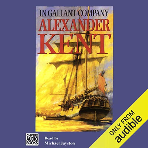 Stream In Gallant Company (Richard Bolitho) by Alexander Kent