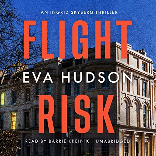 Free Audiobook: Flight Risk (Ingrid Skyberg FBI Thrillers) by Eva Hudson