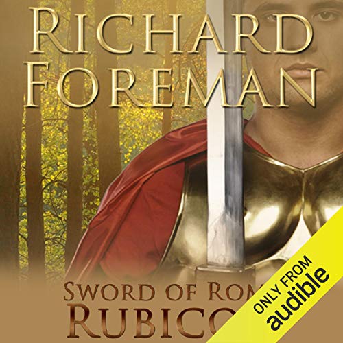 Rubicon (Sword of Rome) (Richard Foreman)