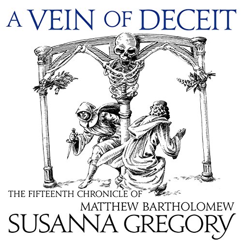 Free Audiobook: A Vein of Deceit (Matthew Bartholomew) by Susanna Gregory