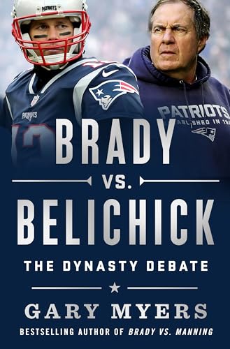 Brady vs. Belichick: The Dynasty Debate by Gary Myers (Audiobook)