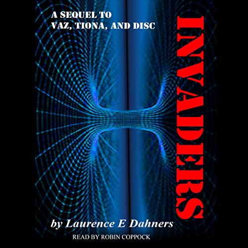Invaders by Laurence Dahners (Audiobook)