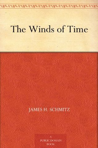 The Winds of Time (James H. Schmitz)