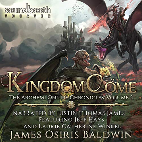 Kingdom Come: A LitRPG Dragonrider Adventure (Archemi Online Series)