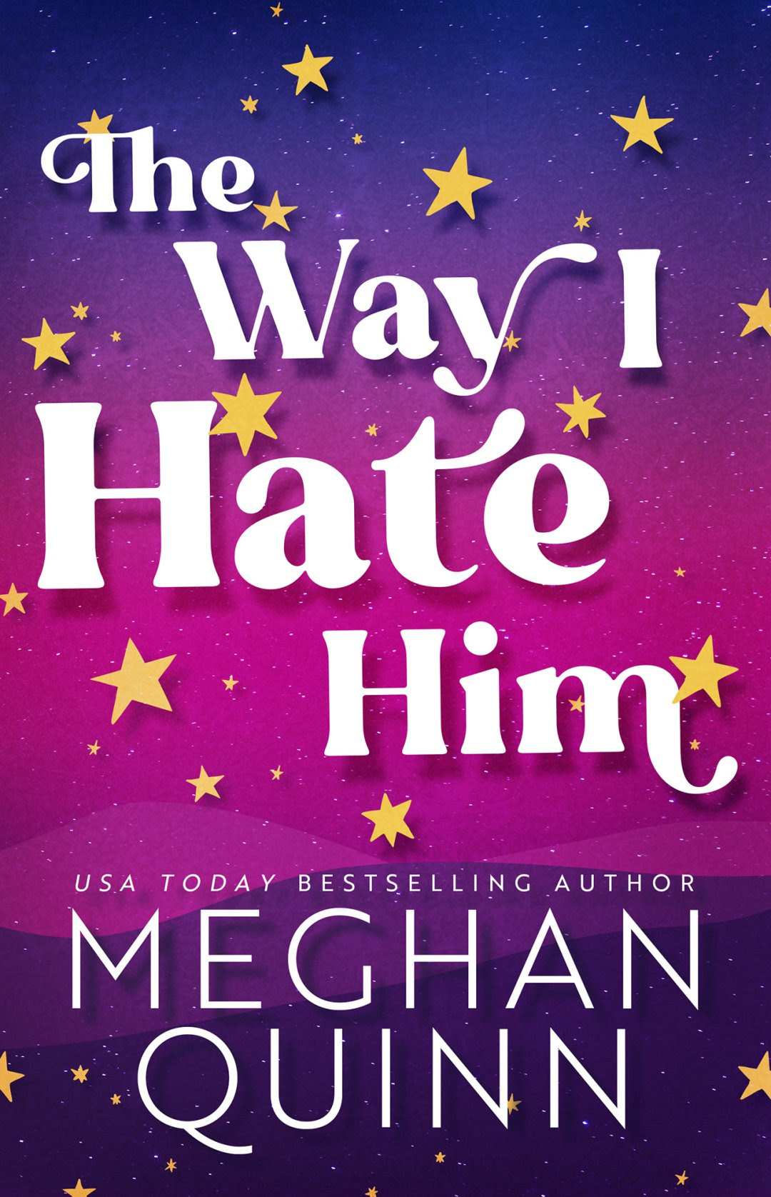 The Way I Hate Him by Meghan Quinn (Audiobook)
