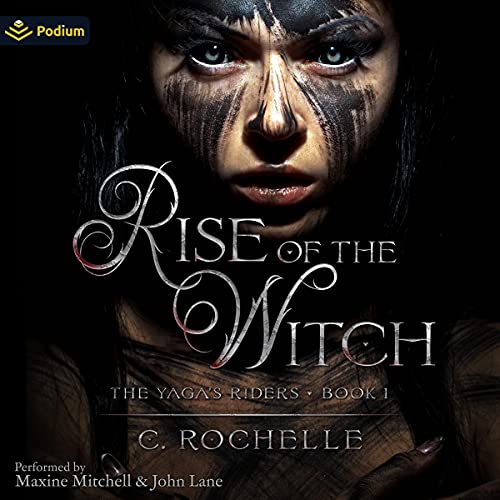Stream Rise of the Witch (The Yaga’s Riders) by C. Rochelle