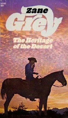 The Heritage of the Desert (Zane Grey)