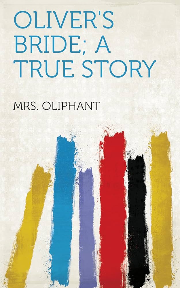 Oliver’s Bride by Mrs. Oliphant (Audiobook)