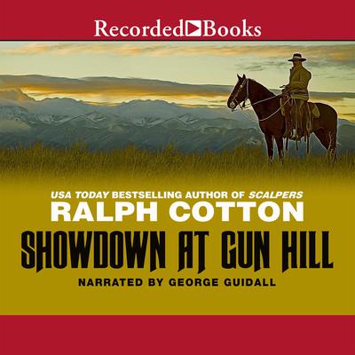 Ralph Cotton: Showdown at Gun Hill