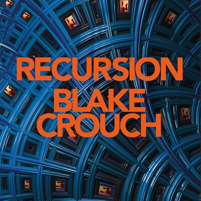 Recursion by Blake Crouch (Audiobook)