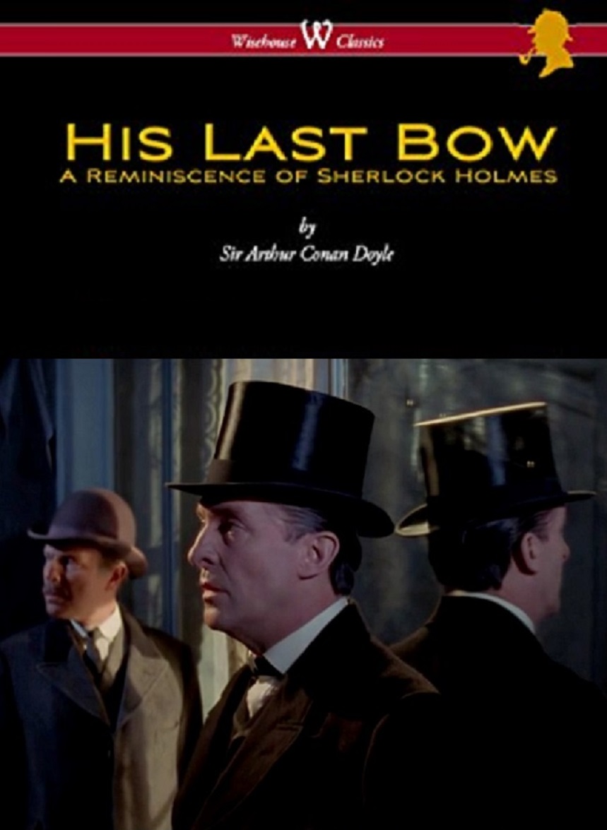 Stream His Last Bow read by Stephen Fry, etc by Arthur Conan Doyle