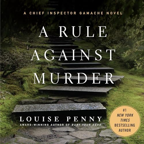 A Rule Against Murder (Chief Inspector GamacheThree Pines)
