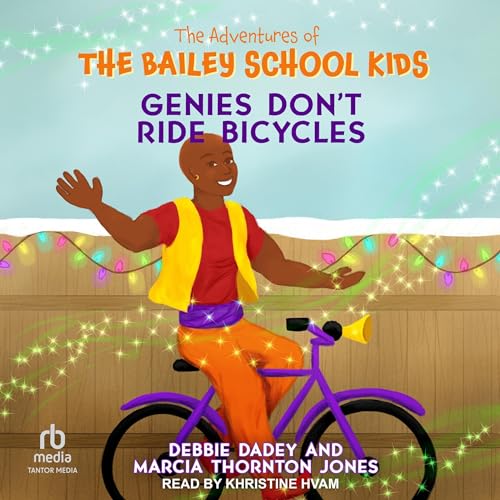 Genies Don’t Ride Bicycles (The Adventures of the Bailey School Kids Series) by Debbie Dadey, Marcia Thornton Jones (Audiobook)