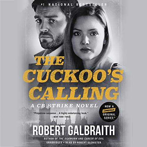 The Cuckoo’s Calling (A Cormoran Strike Novel)