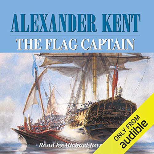 Alexander Kent: The Flag Captain (Richard Bolitho)