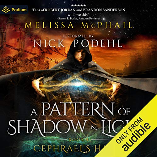 Cephrael’s Hand (A Pattern of Shadow and Light) — Narrated Edition