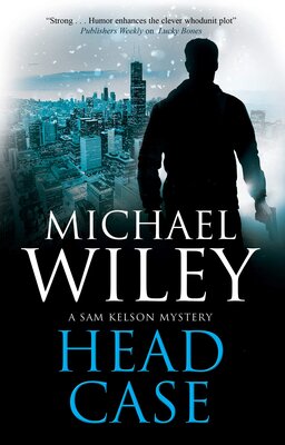 Stream Head Case (Sam Kelson #3 by Michael Wiley